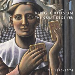 King Crimson : The Great Deceiver - Volume 1